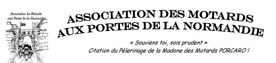 ASSOCIATION DES MOTARDS AUX PORTES DE LA NORMANDIE